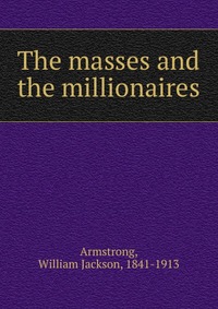 The masses and the millionaires