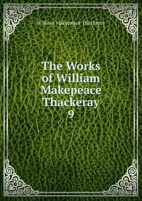 The Works of William Makepeace Thackeray