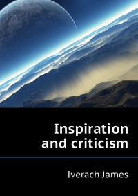 Inspiration and criticism