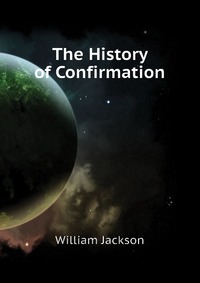 The History of Confirmation