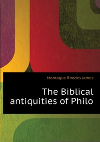 The Biblical antiquities of Philo