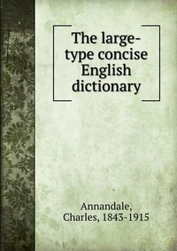 The large-type concise English dictionary