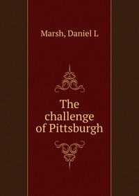 The challenge of Pittsburgh