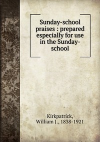 Sunday-school praises