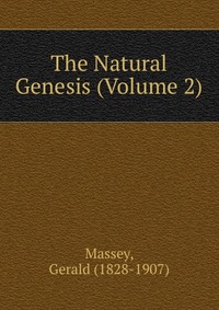 The Natural Genesis (Volume 2)