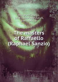 The masters of Raffaello (Raphael Sanzio)