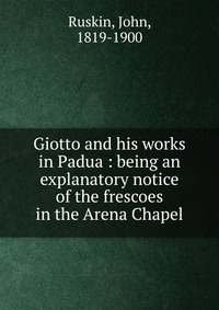 Giotto and his works in Padua