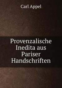 Provenzalische Inedita aus Pariser Handschriften