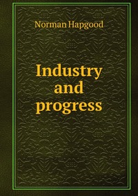 Industry and progress