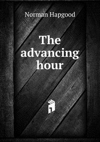 The advancing hour