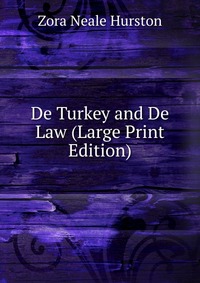 De Turkey and De Law (Large Print Edition)