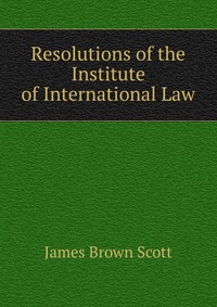 Resolutions of the Institute of International Law