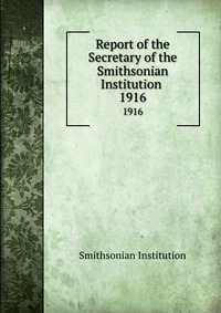 Report of the Secretary of the Smithsonian Institution