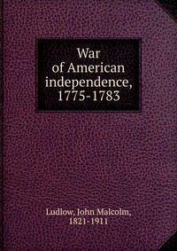 War of American independence, 1775-1783