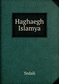 Haghaegh Islamya