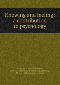 Knowing and feeling