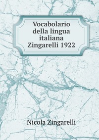 Vocabolario della lingua italiana Zingarelli 1922