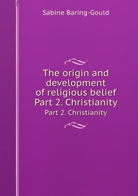 The origin and development of religious belief