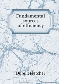 Fundamental sources of efficiency