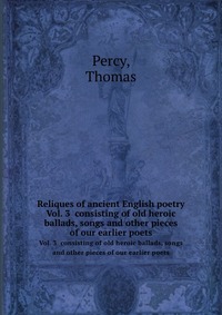 Reliques of ancient English poetry