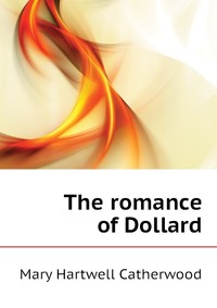 The romance of Dollard