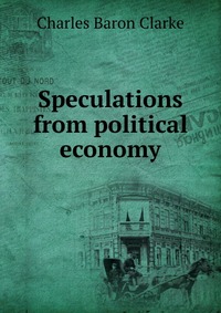 Speculations from political economy