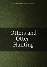 Otters and Otter-Hunting