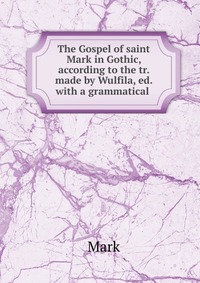 The Gospel of saint Mark in Gothic