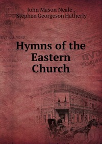 Hymns of the Eastern Church