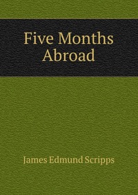 Five Months Abroad