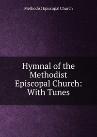 Hymnal of the Methodist Episcopal Church