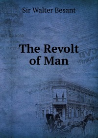 The Revolt of Man