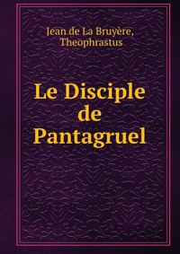 Le Disciple de Pantagruel