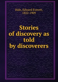 Stories of discovery as told by discoverers