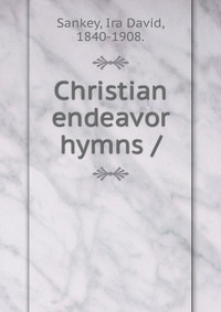 Christian endeavor hymns