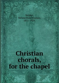 Christian chorals, for the chapel