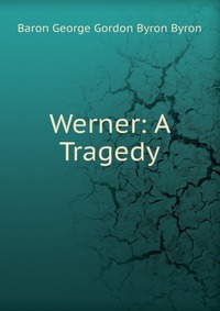 Werner: A Tragedy