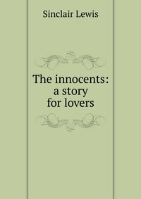 The innocents: a story for lovers