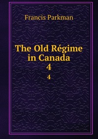 The Old Regime in Canada