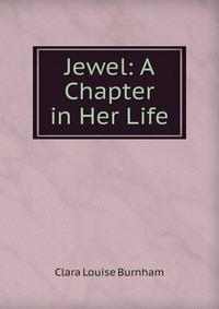 Jewel: A Chapter in Her Life