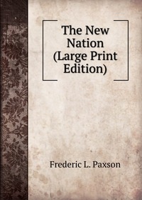 The New Nation (Large Print Edition)