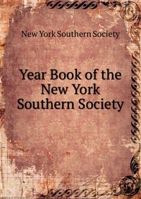 Year Book of the New York Southern Society