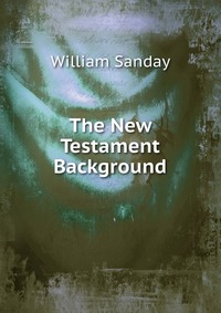 The New Testament Background