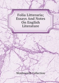 Folia Litteraria; Essays And Notes On English Literature