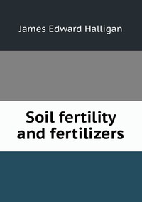 Soil fertility and fertilizers