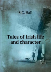 Tales of Irish life and character