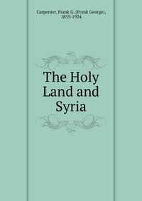 The Holy Land and Syria