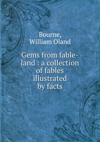 Gems from fable-land : a collection of fables illustrated by facts