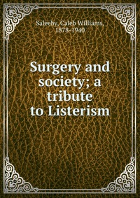 Surgery and society; a tribute to Listerism