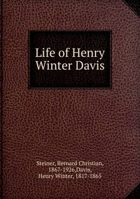 Life of Henry Winter Davis